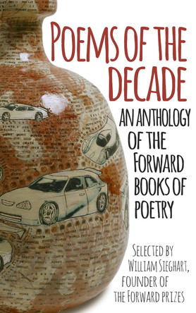 Poems of the Decade: An Anthology of the Forward Books of Poetry by Forward Arts Foundation 9780571325405 [USED COPY]