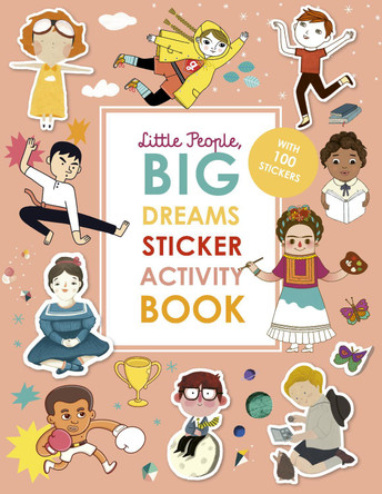 Little People, BIG DREAMS Sticker Activity Book: With over 100 stickers by Maria Isabel Sanchez Vegara 9780711260115 [USED COPY]