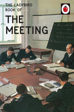 The Ladybird Book of the Meeting by Jason Hazeley 9780718184377 [USED COPY]