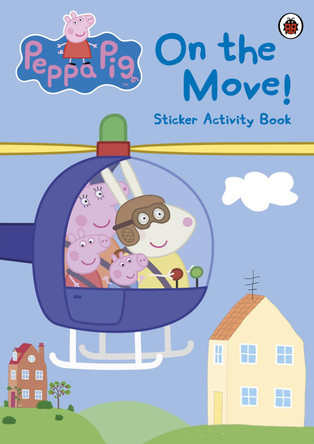 Peppa Pig: On the Move! Sticker Activity Book by Peppa Pig 9780723269328 [USED COPY]