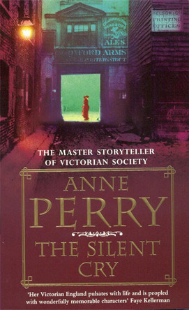 The Silent Cry (William Monk Mystery, Book 8): A gripping and evocative Victorian mystery by Anne Perry 9780747252535 [USED COPY]