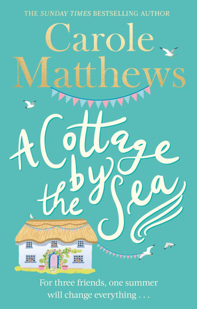 A Cottage by the Sea by Carole Matthews 9780751545531 [USED COPY]