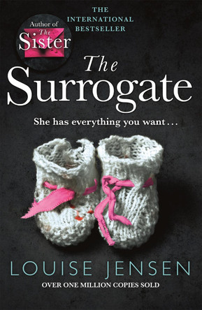 The Surrogate: A gripping psychological thriller with an incredible twist by Louise Jensen 9780751570595 [USED COPY]