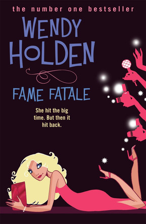 Fame Fatale by Wendy Holden 9780755329762 [USED COPY]