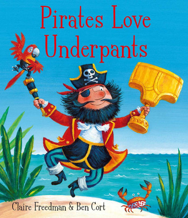 Pirates Love Underpants by Claire Freedman 9780857072658 [USED COPY]