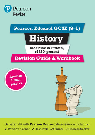 Pearson REVISE Edexcel GCSE History Medicine in Britain: Revision Guide and Workbook incl. online revision and quizzes - for 2025 and 2026 exams: Edexcel by Kirsty Taylor 9781292169729 [USED COPY]
