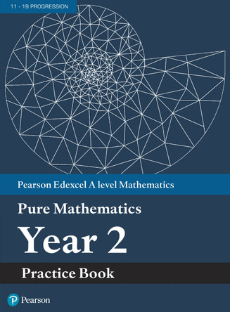 Edexcel AS and A level Mathematics Pure Mathematics Year 2 Practice Workbook by  9781292274676 [USED COPY]