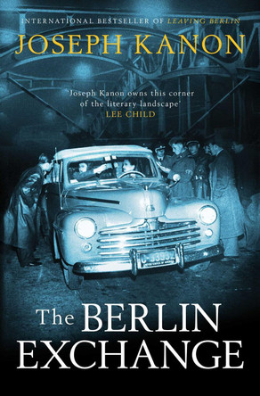 The Berlin Exchange by Joseph Kanon 9781398501485 [USED COPY]