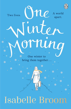 One Winter Morning: Warm your heart this winter with this uplifting and emotional family drama by Isabelle Broom 9781405935500 [USED COPY]