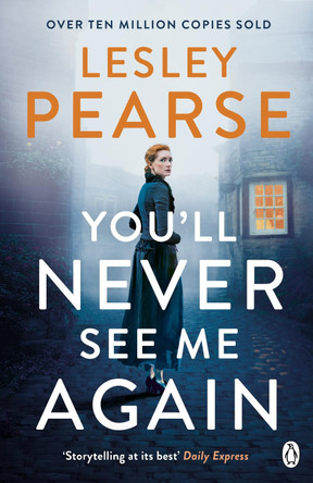 You'll Never See Me Again by Lesley Pearse 9781405935548 [USED COPY]