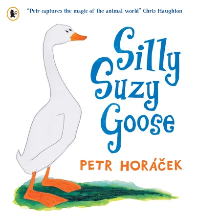 Silly Suzy Goose by Petr Horacek 9781406304589 [USED COPY]
