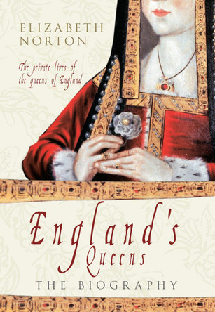 England's Queens: The Biography by Elizabeth Norton 9781445609041 [USED COPY]