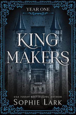 Kingmakers: Year One by Sophie Lark 9781464233852 [USED COPY]