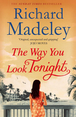 The Way You Look Tonight by Richard Madeley 9781471112652 [USED COPY]