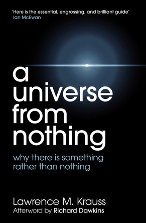 A Universe From Nothing by Lawrence Krauss 9781471112683 [USED COPY]