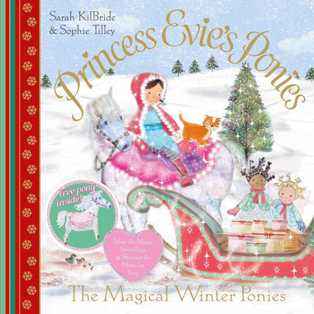 Princess Evie's Ponies: The Magical Winter Ponies by Sarah Kilbride 9781471122910 [USED COPY]