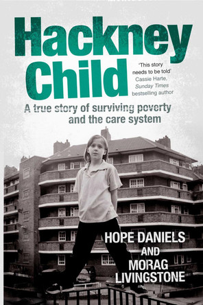 Hackney Child by Hope Daniels 9781471129834 [USED COPY]