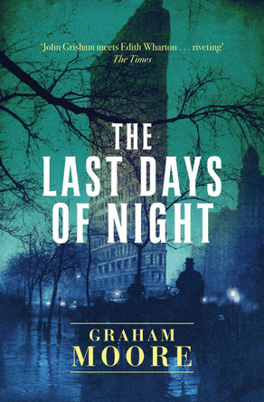 The Last Days of Night by Graham Moore 9781471156687 [USED COPY]