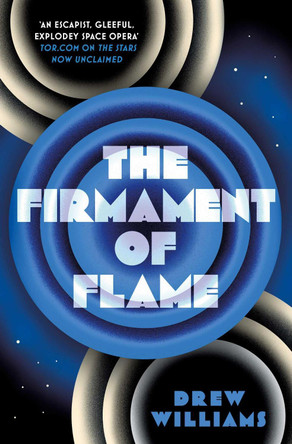 The Firmament of Flame by Drew Williams 9781471171222 [USED COPY]