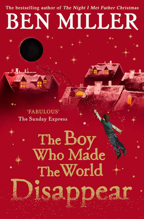 The Boy Who Made the World Disappear by Ben Miller 9781471172670 [USED COPY]