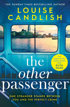 The Other Passenger: One stranger stands between you and the perfect crime…The most addictive novel you'll read this year by Louise Candlish 9781471183478 [USED COPY]