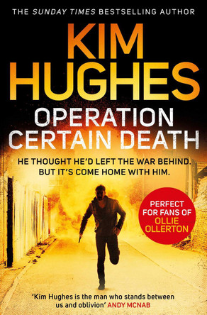 Operation Certain Death: A Dom Riley Thriller by Kim Hughes 9781471183591 [USED COPY]