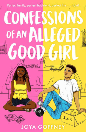 Confessions of an Alleged Good Girl: The must-read YA romcom of 2022 by Joya Goffney 9781471411113 [USED COPY]