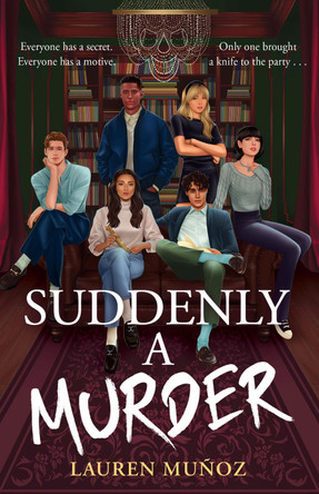 Suddenly A Murder: It's all pretend ... Until one of them turns up dead by Lauren Muñoz 9781471414237 [USED COPY]
