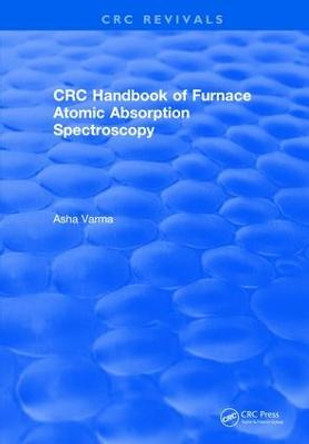 CRC Handbook of Furnace Atomic Absorption Spectroscopy by Asha Varma