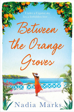 Between the Orange Groves by Nadia Marks 9781509889723 [USED COPY]