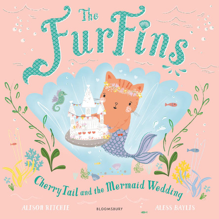 The FurFins: CherryTail and the Mermaid Wedding by Alison Ritchie 9781526606570 [USED COPY]