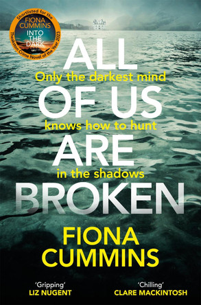 All Of Us Are Broken: The heartstopping thriller with an unforgettable twist by Fiona Cummins 9781529040227 [USED COPY]