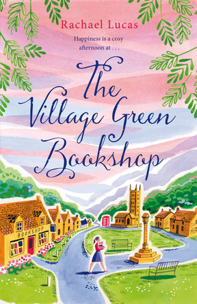 The Village Green Bookshop by Rachael Lucas 9781529058734 [USED COPY]