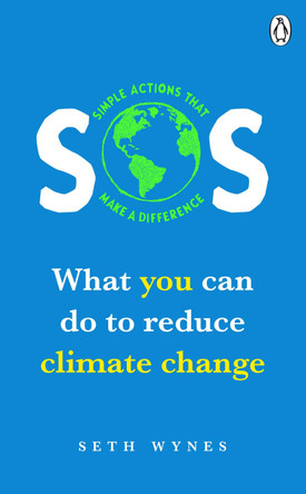 SOS: What you can do to reduce climate change - simple actions that make a difference by Seth Wynes 9781529105896 [USED COPY]