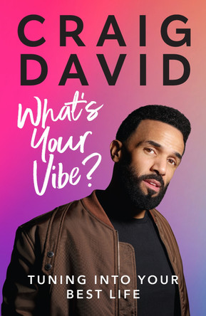 What's Your Vibe?: Tuning into your best life by Craig David 9781529109726 [USED COPY]