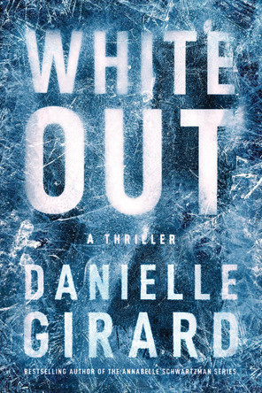 White Out by Danielle Girard 9781542000109 [USED COPY]