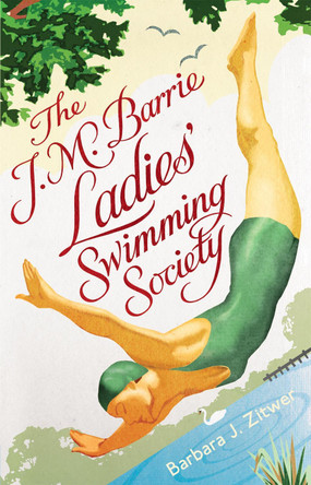 The J.M. Barrie Ladies' Swimming Society by Barbara Jane Zitwer 9781780720401 [USED COPY]