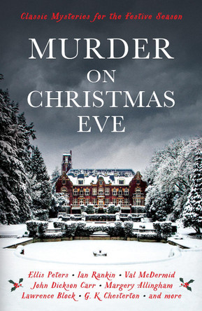 Murder On Christmas Eve: Classic Mysteries for the Festive Season by Cecily Gayford 9781781259184 [USED COPY]