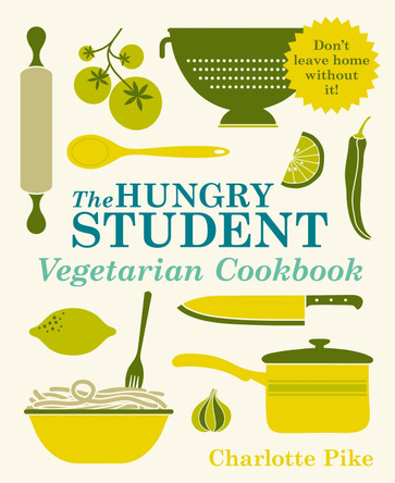 The Hungry Student Vegetarian Cookbook by Charlotte Pike 9781782060086 [USED COPY]