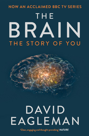The Brain: The Story of You by David Eagleman 9781782116615 [USED COPY]