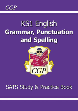 KS1 English Grammar, Punctuation & Spelling Study & Practice Book by CGP Books 9781782944614 [USED COPY]