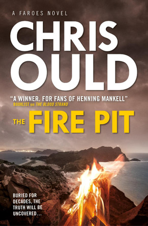The Fire Pit (Faroes Novel 3) by Chris Ould 9781783297085 [USED COPY]