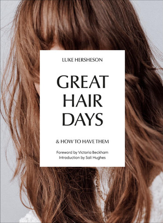 Great Hair Days: & How to Have Them by Luke Hersheson 9781785038785 [USED COPY]