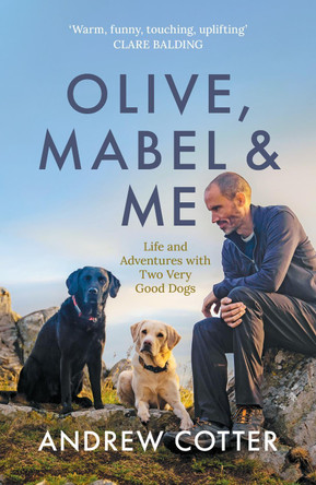 Olive, Mabel & Me by Andrew Cotter 9781785303364 [USED COPY]