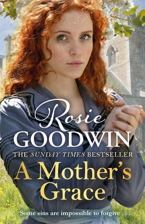 A Mother's Grace: The heart-warming Sunday Times bestseller by Rosie Goodwin 9781785762390 [USED COPY]