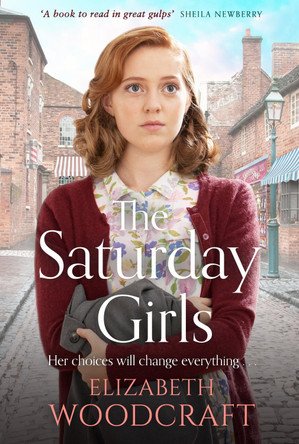 The Saturday Girls by Elizabeth Woodcraft 9781785764424 [USED COPY]