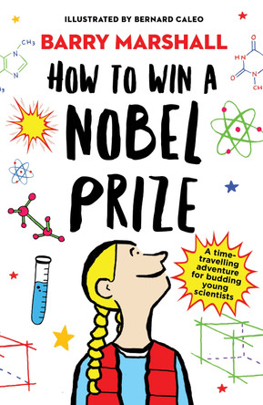 How to Win a Nobel Prize by Prof. Barry Marshall 9781786075246 [USED COPY]