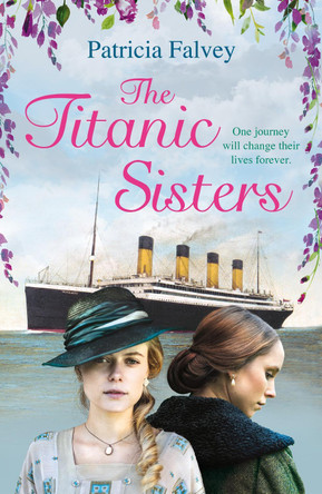 The Titanic Sisters by Patricia Falvey 9781786490643 [USED COPY]
