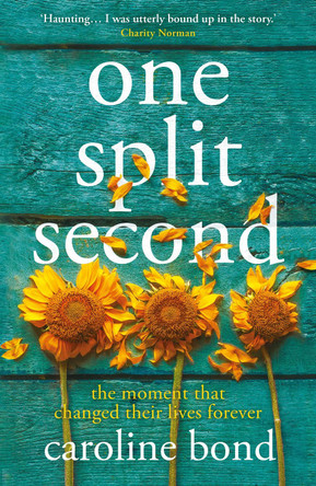 One Split Second by Caroline Bond 9781786499257 [USED COPY]