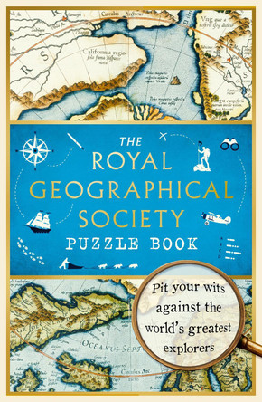 The Royal Geographical Society Puzzle Book: Pit your wits against the world's greatest explorers by The Royal Geographical Society Enterprises Ltd 9781788702966 [USED COPY]